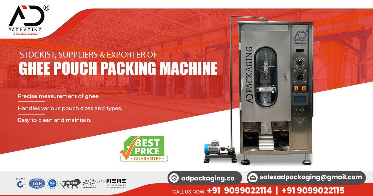 Supplier of Ghee Pouch Packing Machine in Gujarat